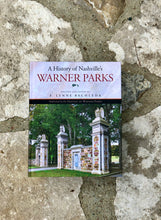 Load image into Gallery viewer, A History of Nashville's Warner Parks